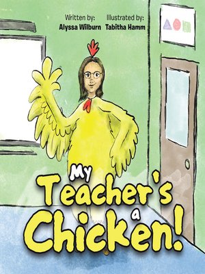 cover image of My Teacher's a Chicken!